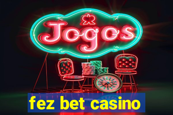 fez bet casino