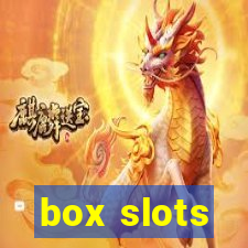 box slots