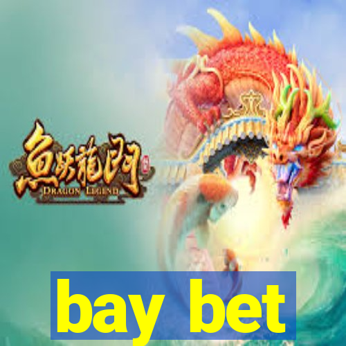 bay bet