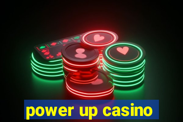 power up casino