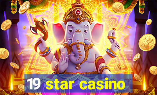 19 star casino