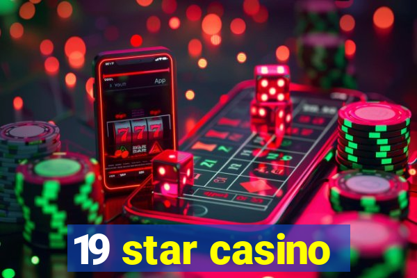 19 star casino