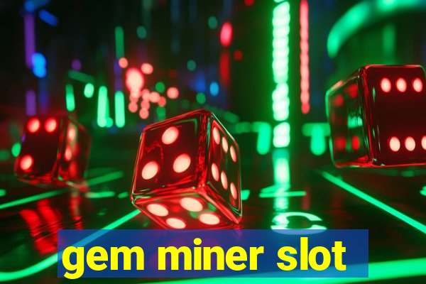 gem miner slot