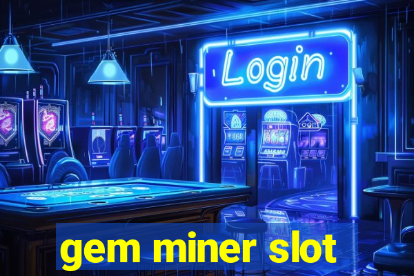 gem miner slot