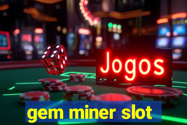 gem miner slot