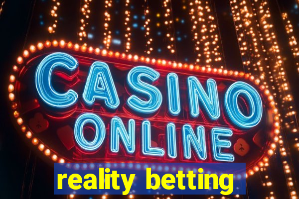 reality betting