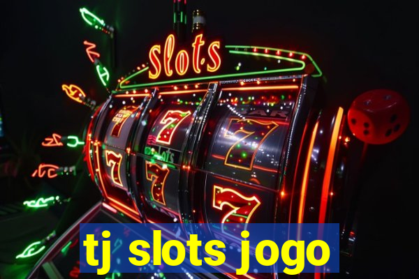 tj slots jogo