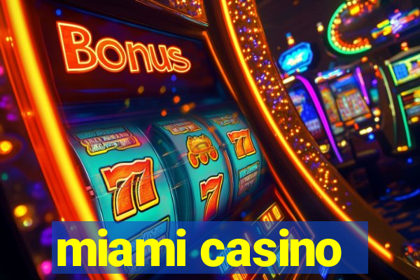 miami casino