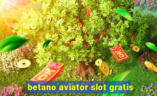 betano aviator slot gratis