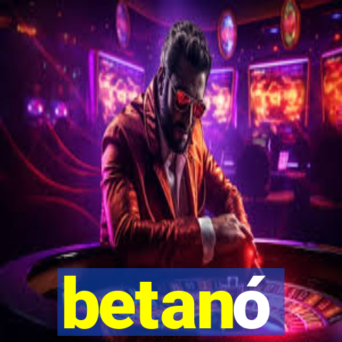 betanó