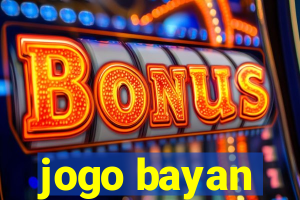 jogo bayan