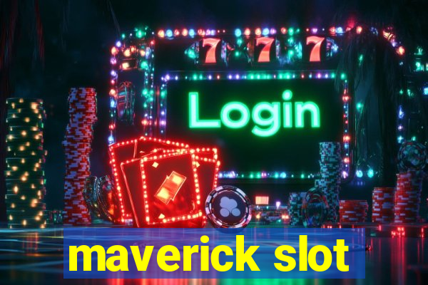 maverick slot