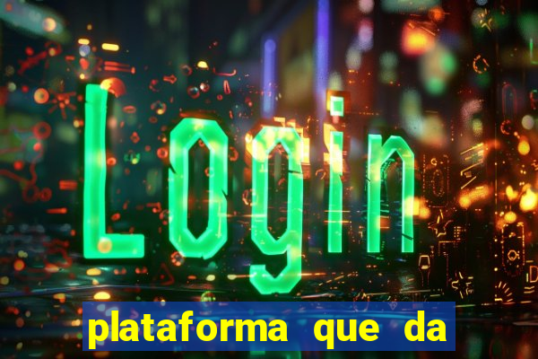 plataforma que da bonus no cadastro e saca no free