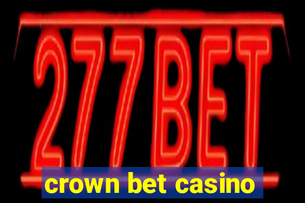 crown bet casino