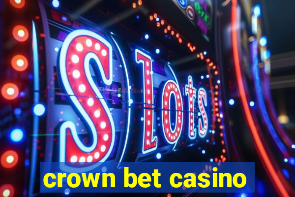 crown bet casino