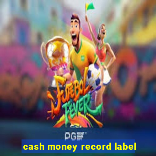 cash money record label