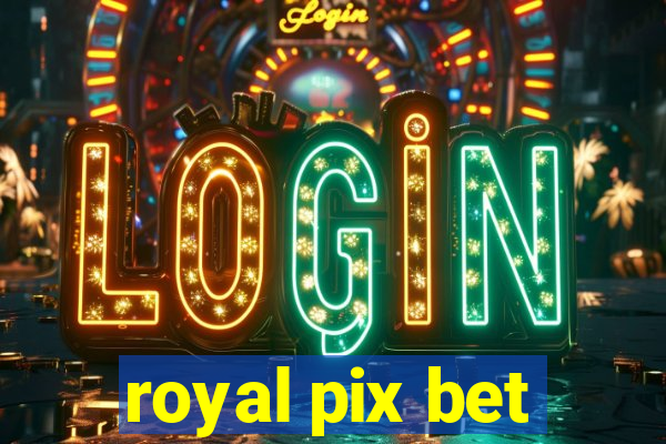 royal pix bet