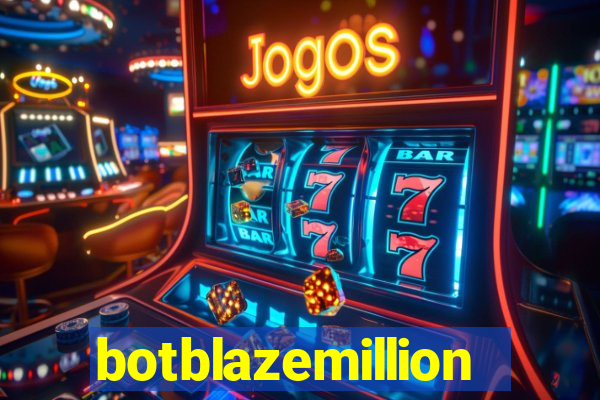 botblazemillion