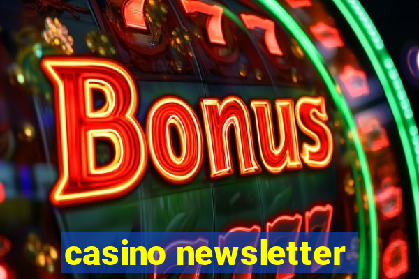 casino newsletter