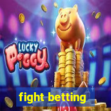 fight betting