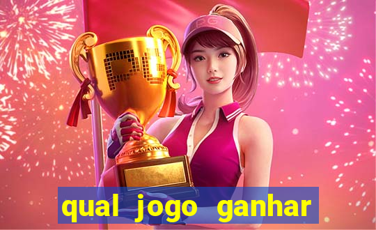 qual jogo ganhar dinheiro sem depositar nada