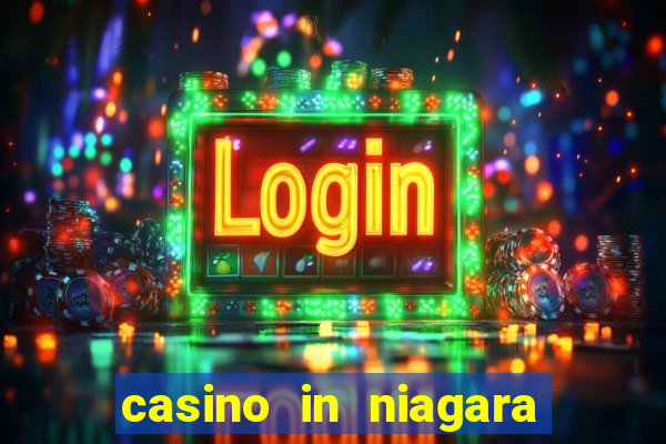 casino in niagara falls canada