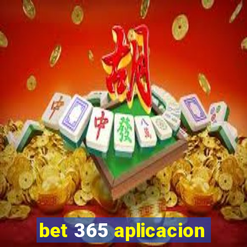 bet 365 aplicacion