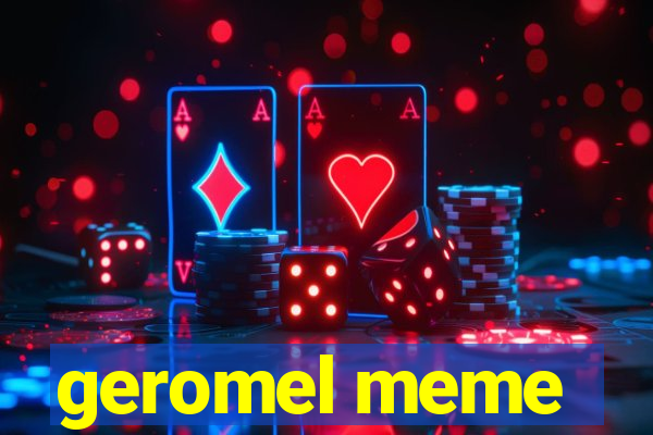 geromel meme