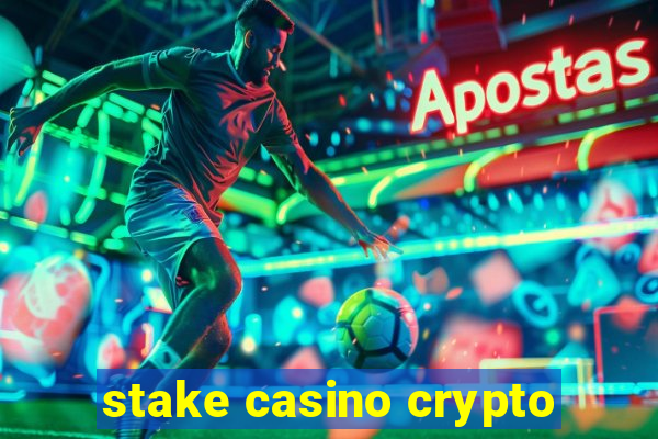 stake casino crypto