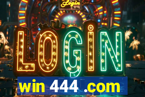 win 444 .com