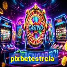 pixbetestrela