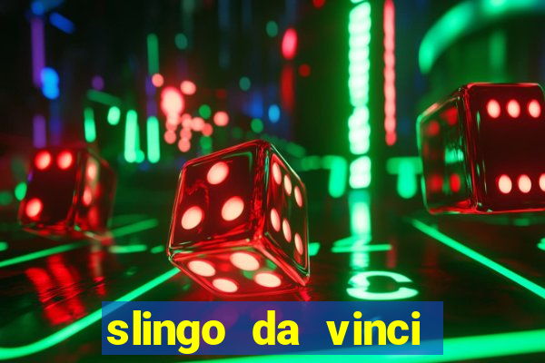 slingo da vinci diamonds slot