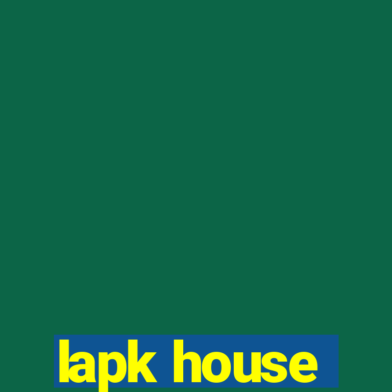 lapk house