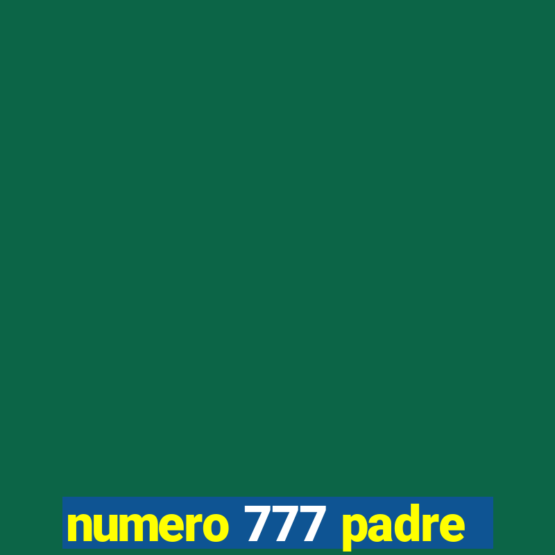 numero 777 padre