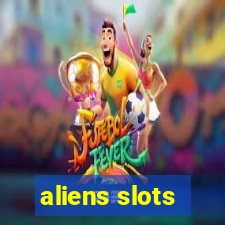 aliens slots