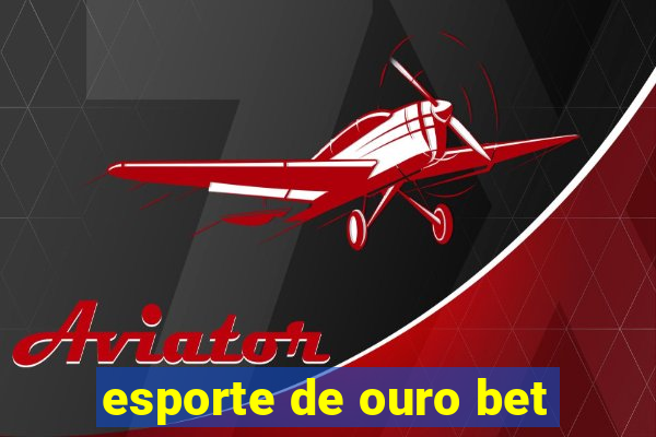 esporte de ouro bet