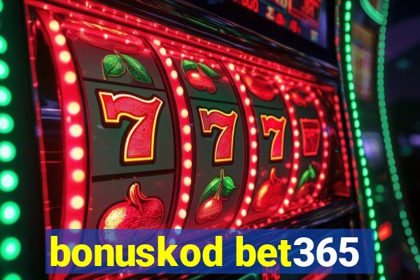 bonuskod bet365