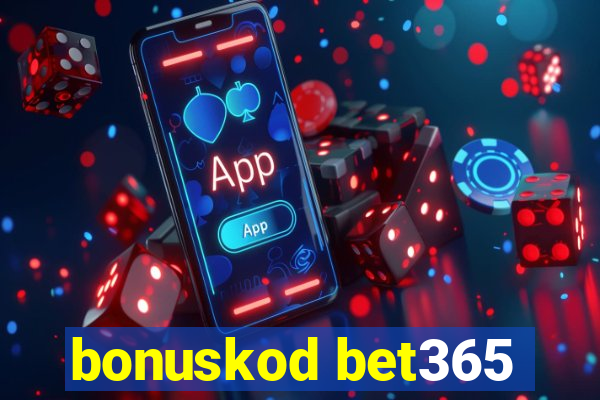 bonuskod bet365