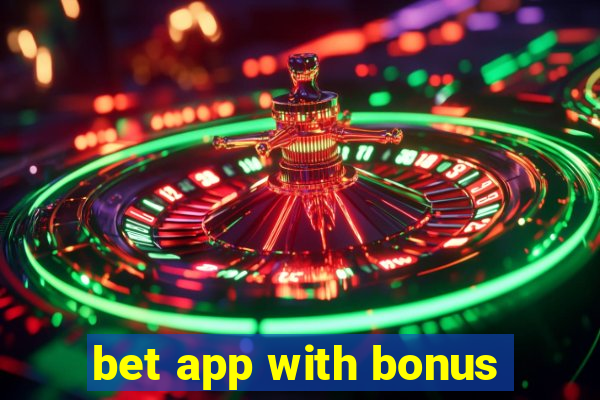 bet app with bonus