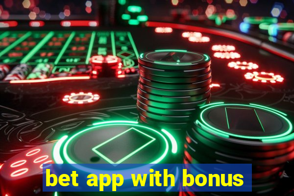 bet app with bonus