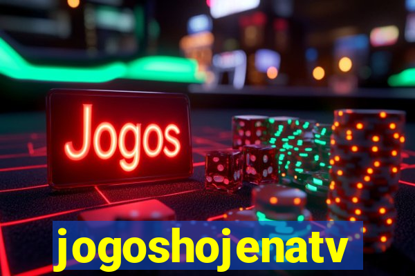 jogoshojenatv