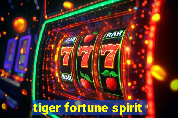 tiger fortune spirit