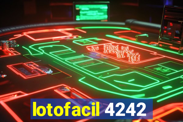 lotofacil 4242