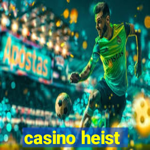 casino heist