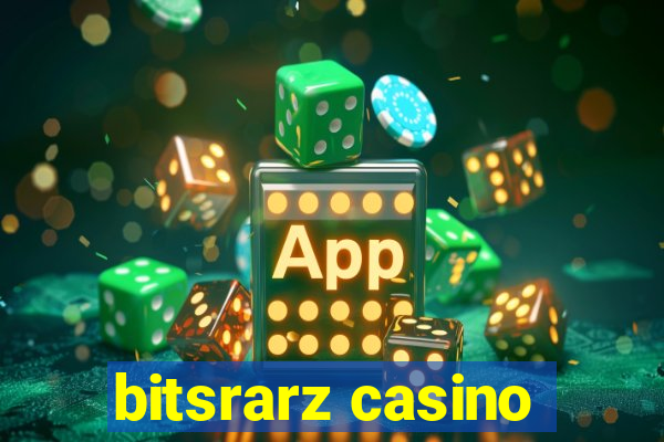 bitsrarz casino