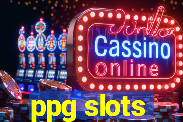 ppg slots