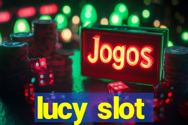 lucy slot