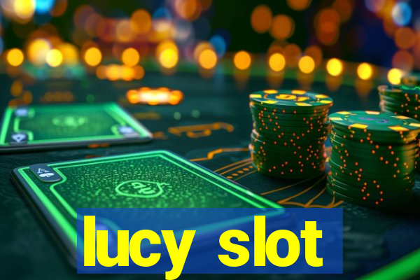 lucy slot