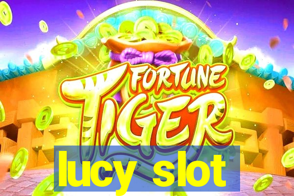 lucy slot