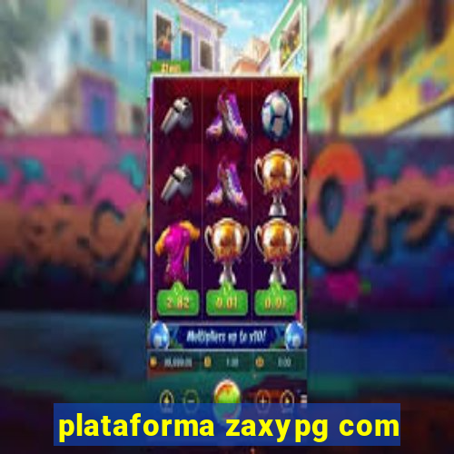 plataforma zaxypg com